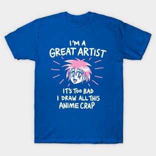 I Draw Anime Crap T-Shirt